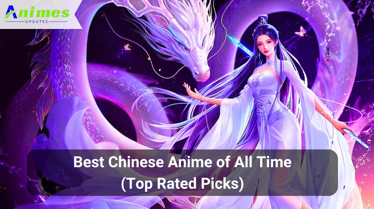 Read more about the article Best Chinese Anime of All Time (Top Rated Picks)