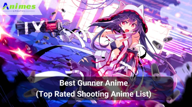 Best Gunner Anime (Top Rated Shooting Anime List)