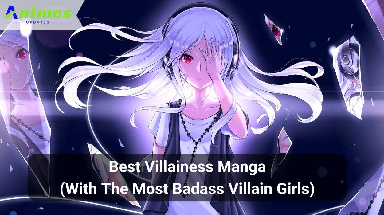 You are currently viewing Best Villainess Manga (With The Most Badass Villain Girls)